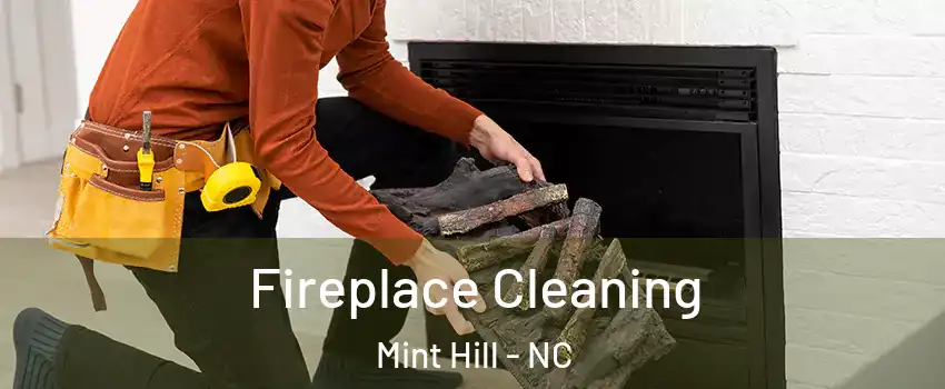 Fireplace Cleaning Mint Hill - NC